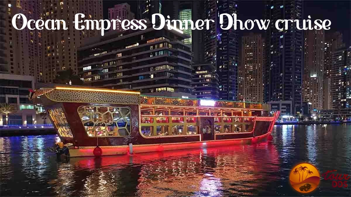 Ocean Empress Dinner Dhow cruise