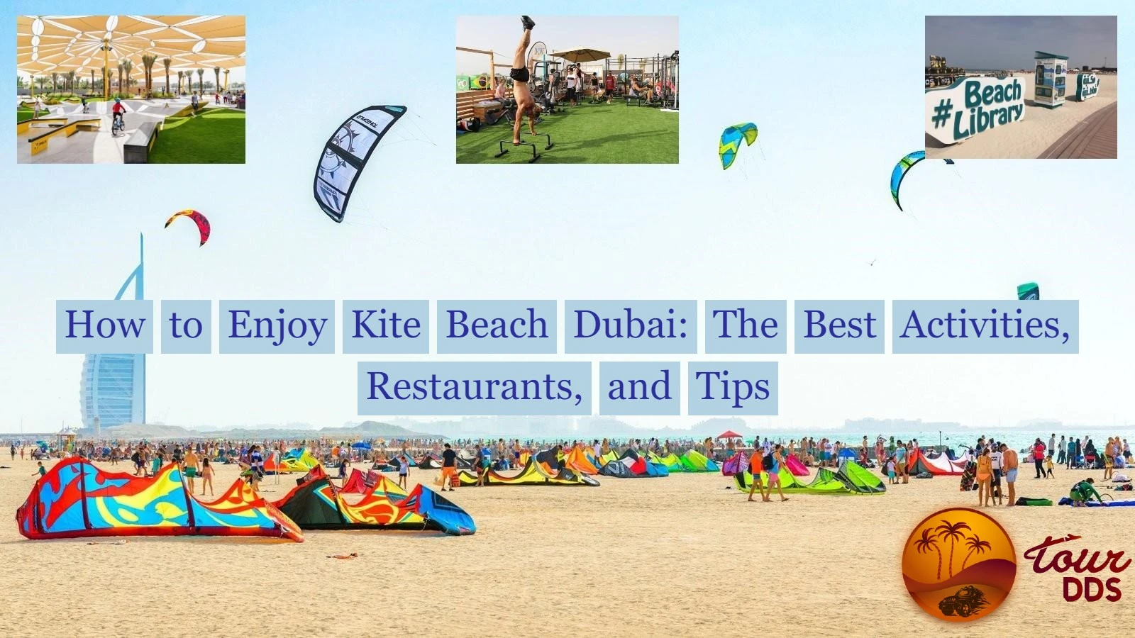 How to Enjoy Kite Beach Dubai: The Best Activities, Restaurants, and Tips