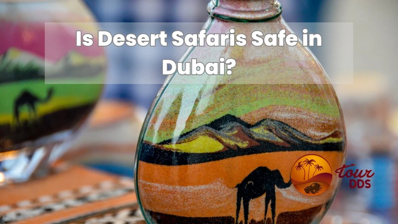 Is Desert Safaris Safe in Dubai? [Complete Guide]