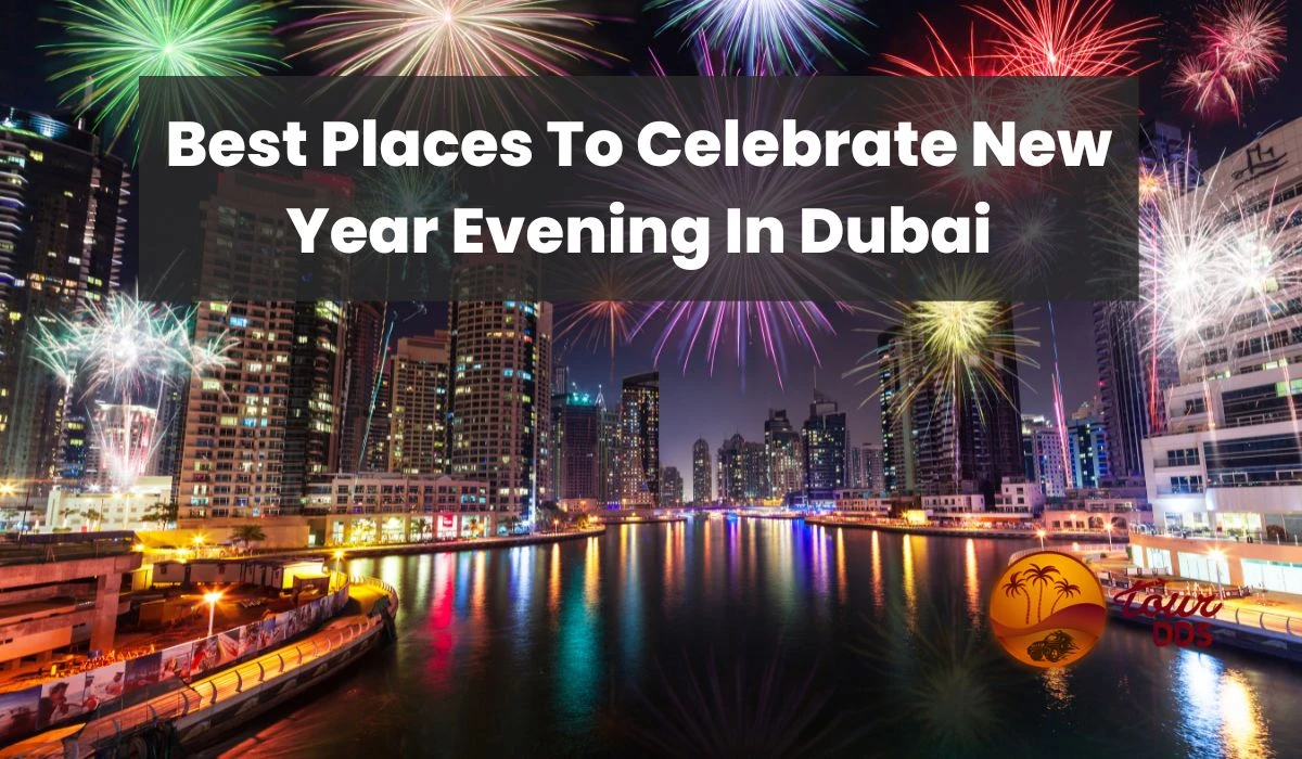 Best Places To Celebrate New Year Evening In Dubai