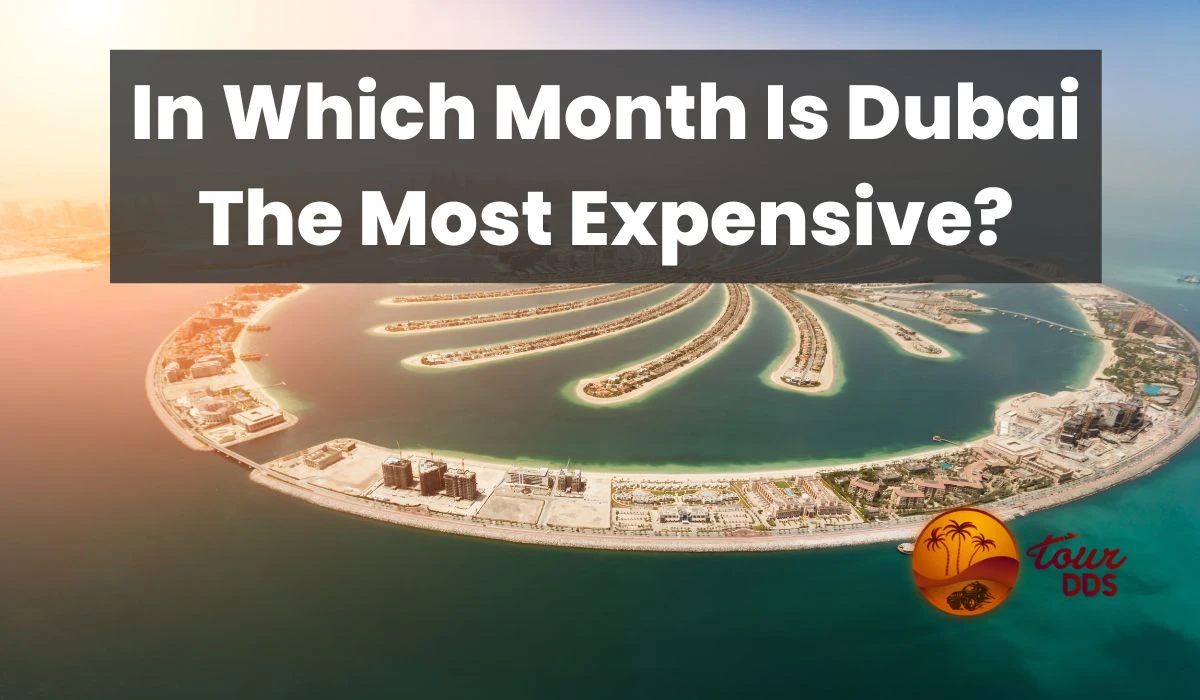 In Which Month Is Dubai The Most Expensive?