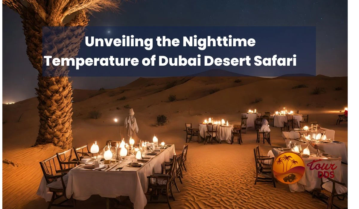 Does it get cold in the desert at night in Dubai?