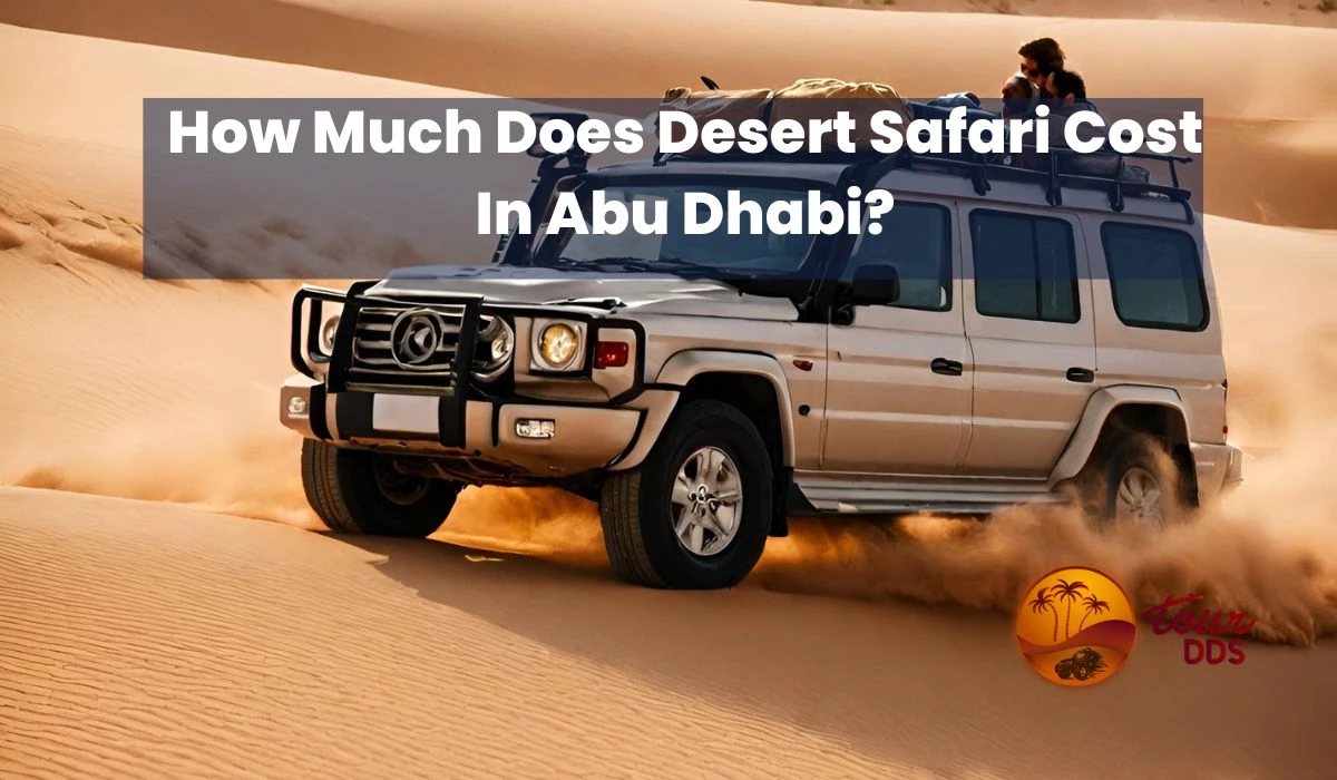 How Much Does Desert Safari Cost In Abu Dhabi