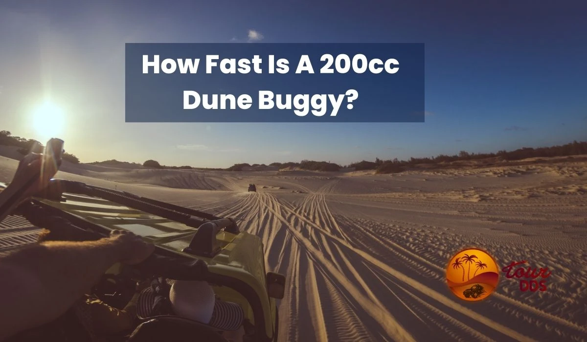 How Fast Is A 200cc Dune Buggy