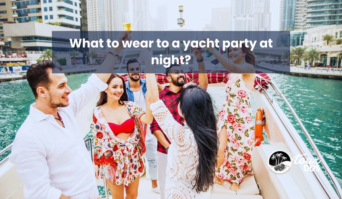 What to wear to a yacht party at night?