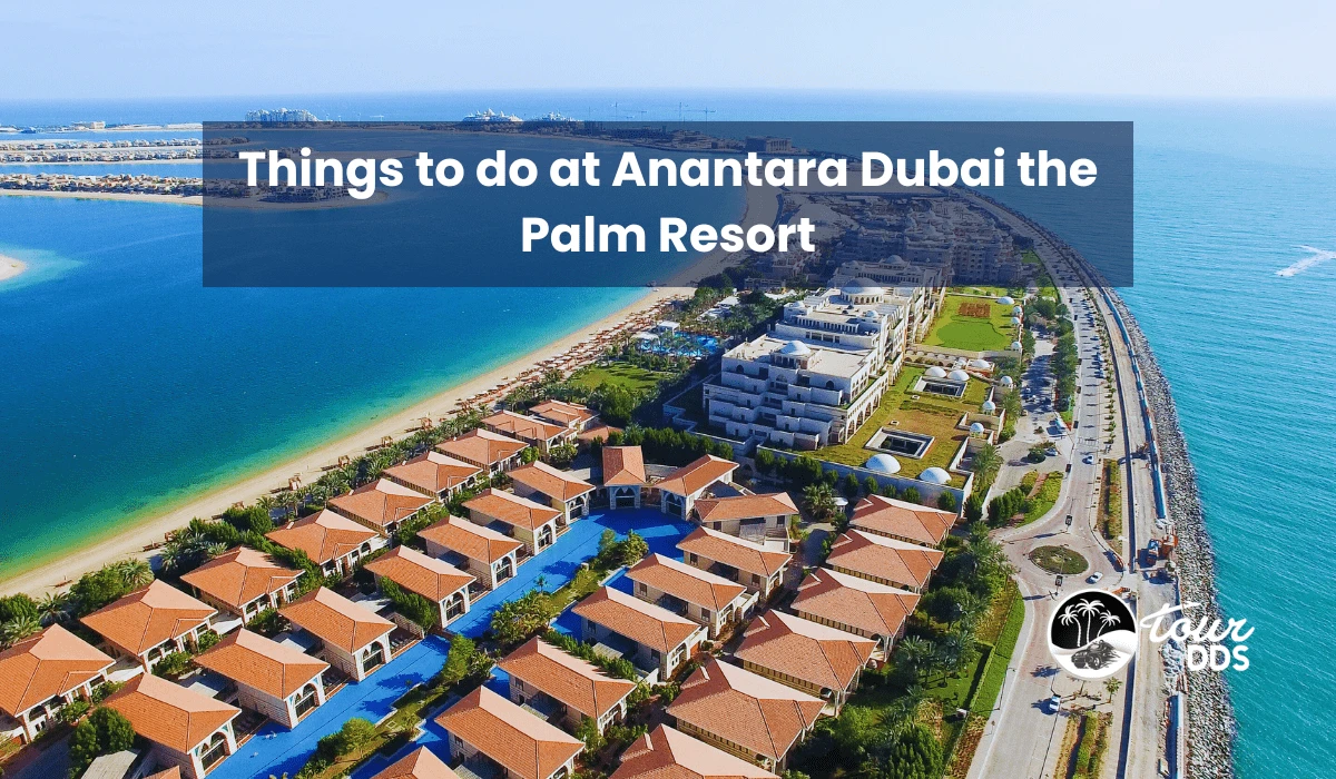 Things to do at Anantara Dubai the Palm Resort