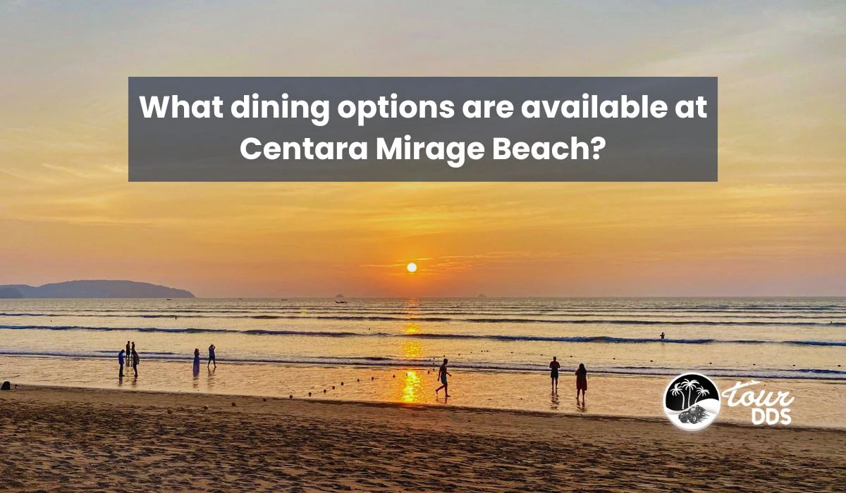 What dining options are available at Centara Mirage Beach?