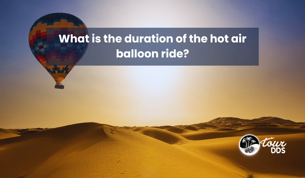 What is the duration of the hot air balloon ride?