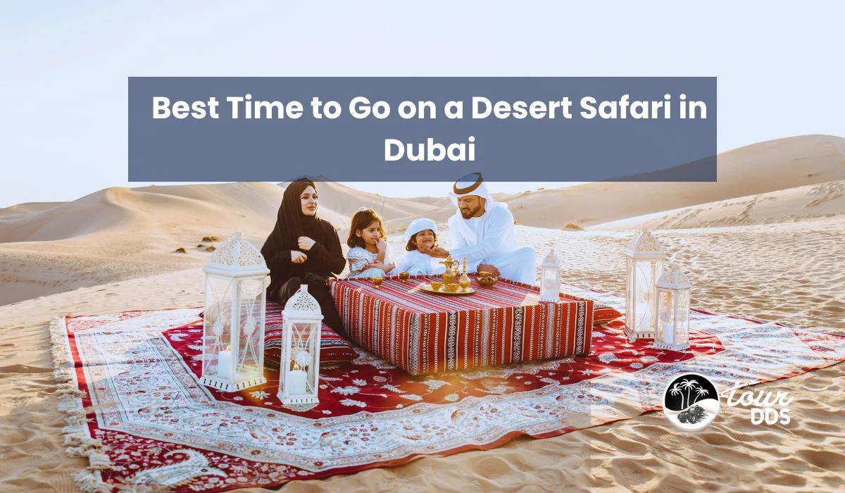 Best Time to Go on a Desert Safari in Dubai