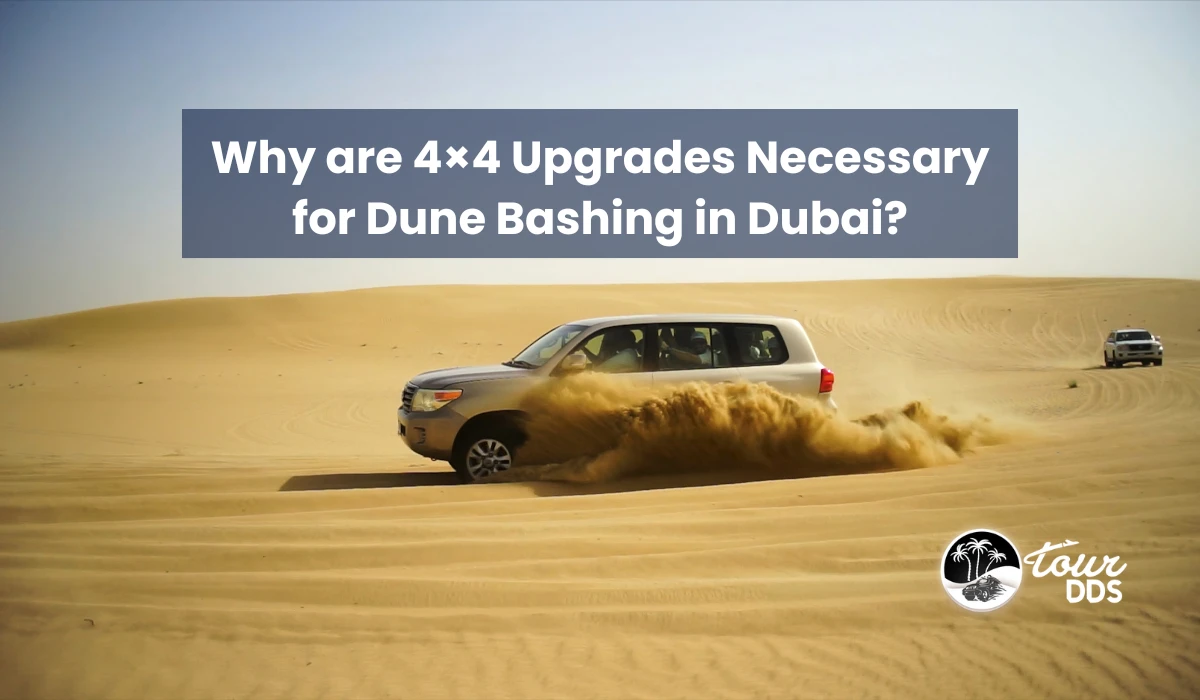 Why are 4×4 Upgrades Necessary for Dune Bashing in Dubai?